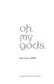 Book cover of Oh. My. Gods