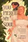 Book cover of You Pierce My Soul