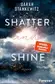 Book cover of Shatter and Shine