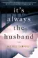 Book cover of It's always the husband