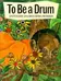 Book cover of To be a drum