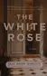Book cover of The White Rose