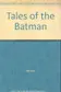 Book cover of Tales of the Batman: Tim Sale