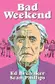 Book cover of Bad Weekend