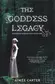 Book cover of The goddess legacy