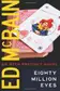 Book cover of Eighty Million Eyes