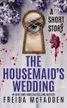Book cover of The Housemaid's Wedding
