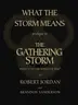 Book cover of What the Storm Means: Prologue to the Gathering Storm Prologue to the Gathering Storm