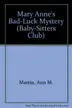Book cover of Mary Anne's Bad-Luck Mystery