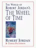 Book cover of The world of Robert Jordan's the wheel of time