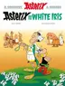 Book cover of Asterix and the White Iris