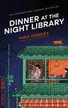 Book cover of Dinner at the Night Library