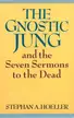 Book cover of The Gnostic Jung and the Seven Sermons to the Dead