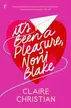 Book cover of It's Been A Pleasure, Noni Blake