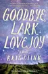 Book cover of Goodbye, Lark Lovejoy