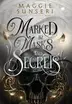 Book cover of Marked by Masks and Secrets