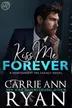 Book cover of Kiss Me Forever - A Single Dad, Who Hurt You, Montgomery Ink Legacy Romance
