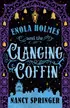 Book cover of Enola Holmes and the Clanging Coffin The New Adventures of Enola Holmes 4