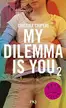 Book cover of My dilemma is you Tome 2