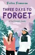 Book cover of Three Days to Forget