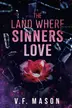 Book cover of The Land Where Sinners Love