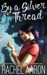 Book cover of By a Silver Thread