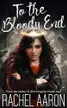 Book cover of To the Bloody End