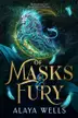 Book cover of Of Masks & Fury