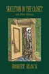 Book cover of Skeleton in the Closet and Other Stories