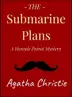 Book cover of The Submarine Plans: a Hercule Poirot Short Story