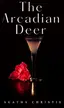 Book cover of The Arcadian Deer: a Hercule Poirot Short Story
