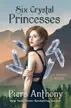 Book cover of Six Crystal Princesses