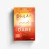 Book cover of Dream and Dare