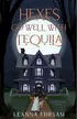 Book cover of Hexes Go Well with Tequila