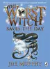 Book cover of The Worst Witch Saves the Day