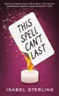 Book cover of This Spell Can't Last