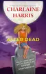 Book cover of After Dead: What Came Next in the World of Sookie Stackhouse