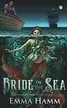 Book cover of Bride of the Sea: A Little Mermaid Retelling