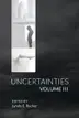 Book cover of Uncertainties Volume III