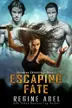 Book cover of Escaping Fate