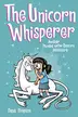 Book cover of The Unicorn Whisperer