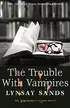 Book cover of The Trouble With Vampires