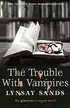 Book cover of The Trouble With Vampires