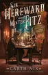 Book cover of Sir Hereward and Mister Fitz: Stories of the Witch Knight and the Puppet Sorcerer