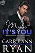 Book cover of Maybe it's You