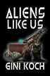 Book cover of Aliens Like Us