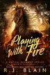 Book cover of Playing with Fire
