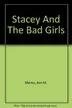 Book cover of Stacey and the Bad Girls