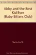 Book cover of Abby and the Best Kid Ever