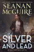 Book cover of Silver and Lead An October Daye Novel